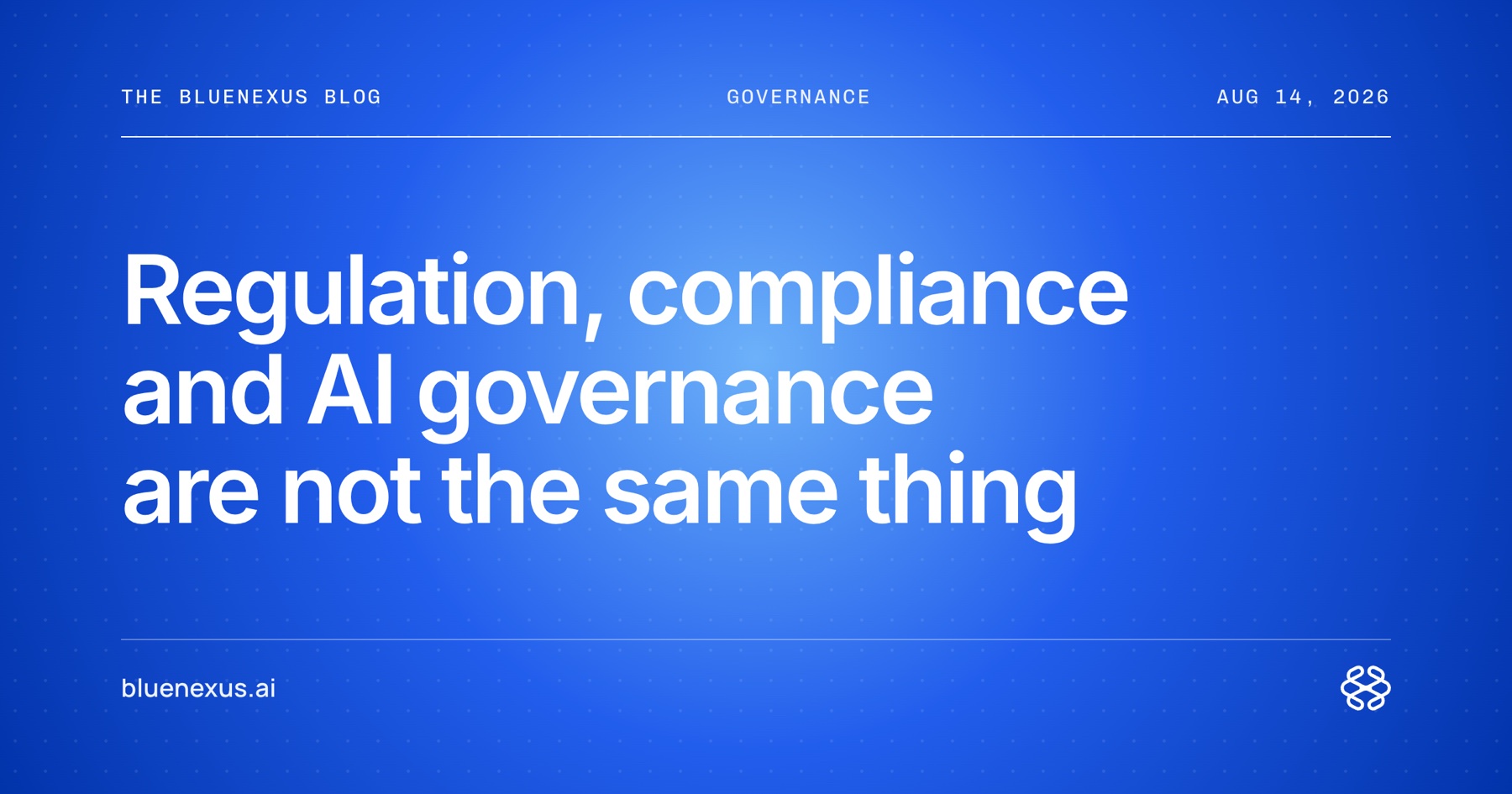 Regulation, compliance and AI governance are not the same thing
