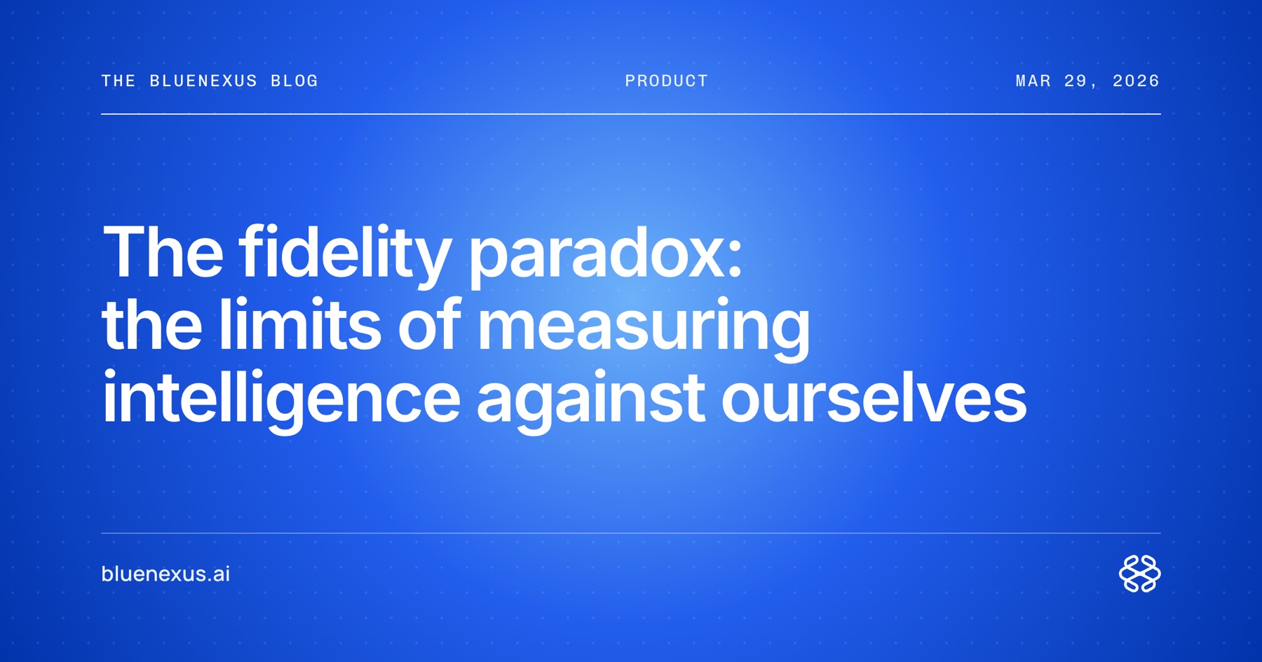 The fidelity paradox: the limits of measuring intelligence against ourselves