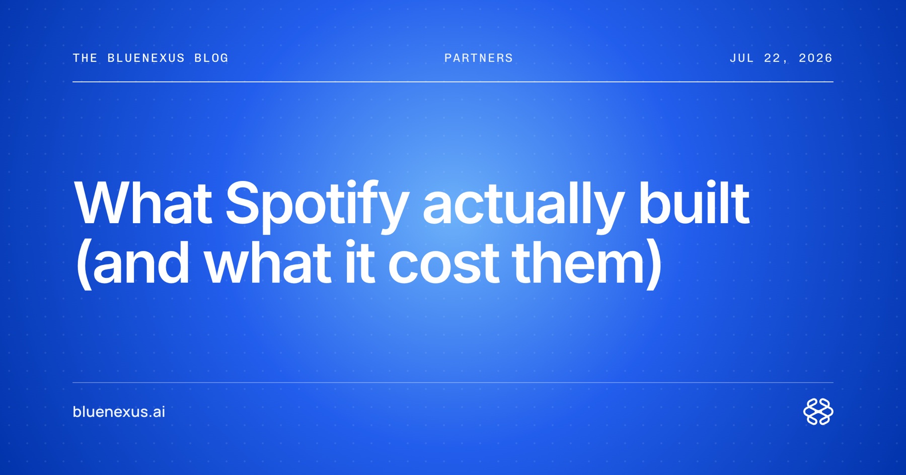 What Spotify actually built (and what it cost them)